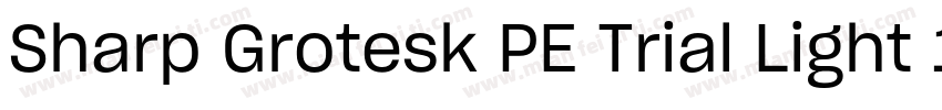 Sharp Grotesk PE Trial Light 19字体转换